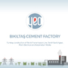 BIKILTAS CEMENT FACTORY REFERENCE PROJECT